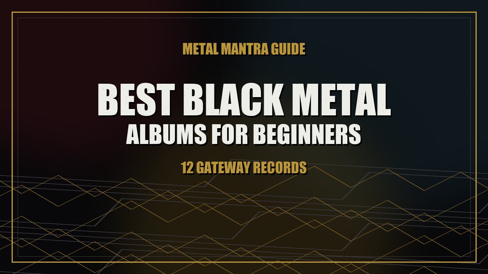 Best Black Metal Albums for Beginners custom Metal Mantra guide graphic