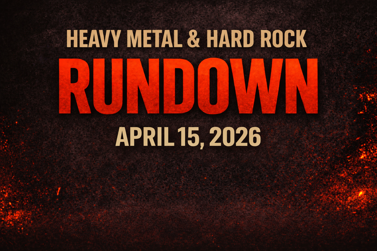 Metal & Hard Rock News Rundown – April 15, 2026